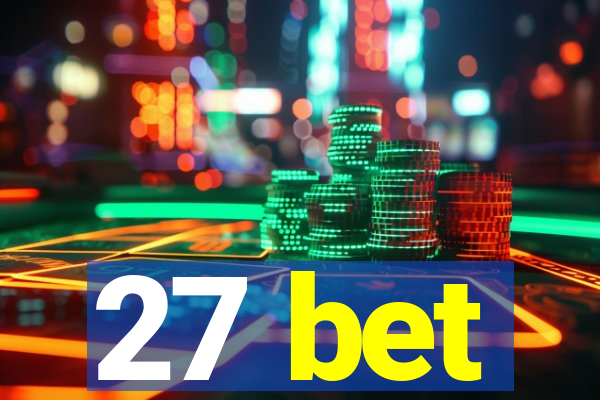 27 bet